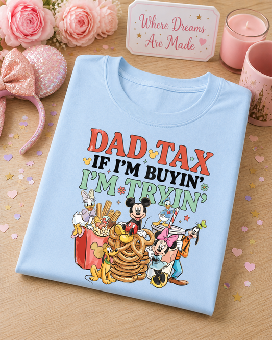 Dad Tax T Shirt