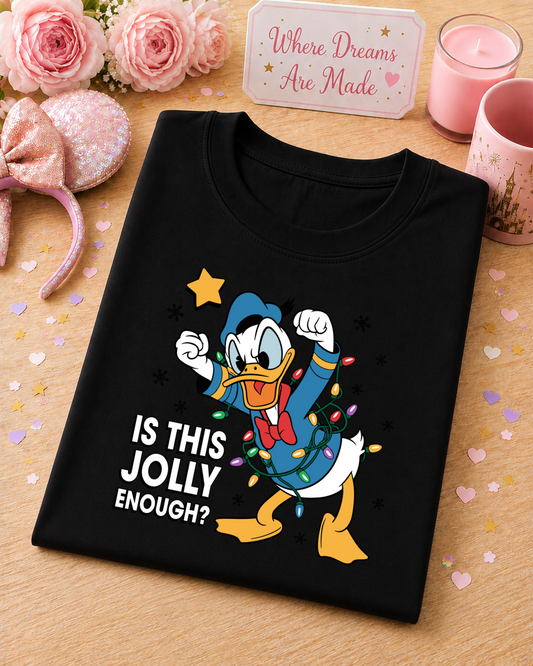 "Is This Jolly Enough" Duck T Shirt